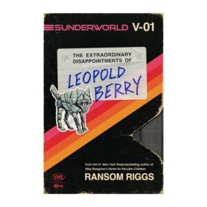 Sunderworld, Vol. I: The Extraordinary Disappointments of Leopold Berry