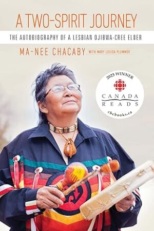 A Two-Spirit Journey: The Autobiography of a Lesbian Ojibwa-Cree Elder
