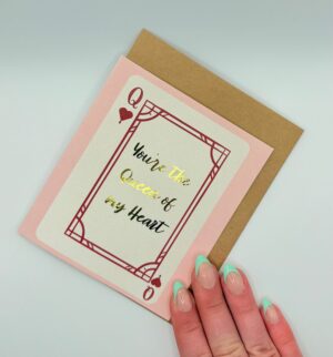 Nestled Notes  You're the Queen of My Heart – Gold Foil Greeting Card